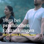 Yoga bei psychischen Erkrankungen - Atem & Pranayama - 2 Menschen bei der Praxis